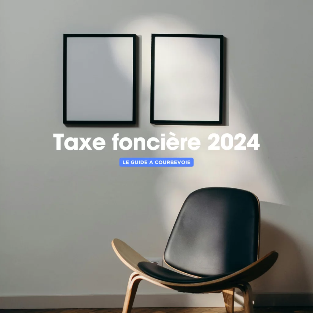 taxe foncière courbevoie 2024 le guide