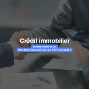 Taux immobilier fevrier 2025