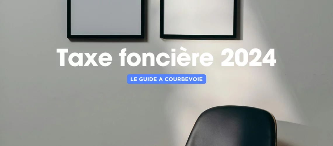 taxe foncière courbevoie 2024 le guide